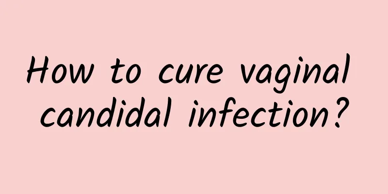 How to cure vaginal candidal infection?