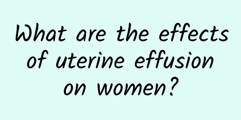 What are the effects of uterine effusion on women?