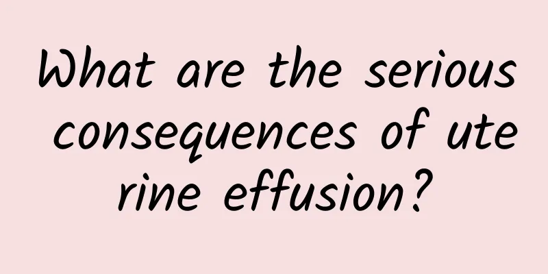 What are the serious consequences of uterine effusion?