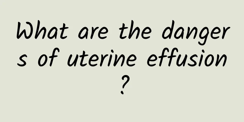 What are the dangers of uterine effusion?