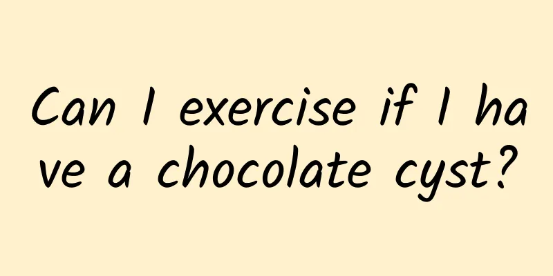 Can I exercise if I have a chocolate cyst?