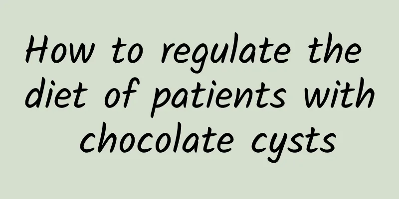 How to regulate the diet of patients with chocolate cysts