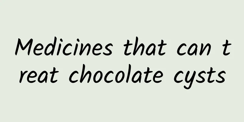 Medicines that can treat chocolate cysts