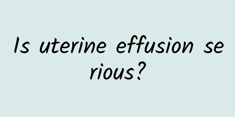 Is uterine effusion serious?