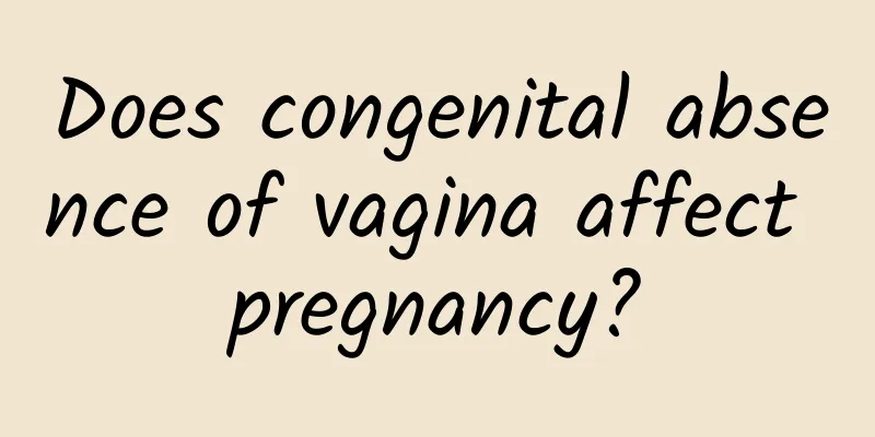 Does congenital absence of vagina affect pregnancy?