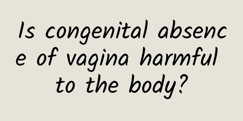 Is congenital absence of vagina harmful to the body?