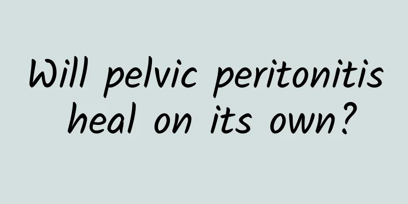 Will pelvic peritonitis heal on its own?