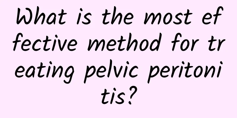 What is the most effective method for treating pelvic peritonitis?