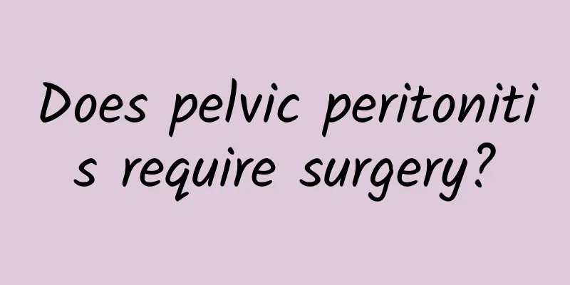 Does pelvic peritonitis require surgery?