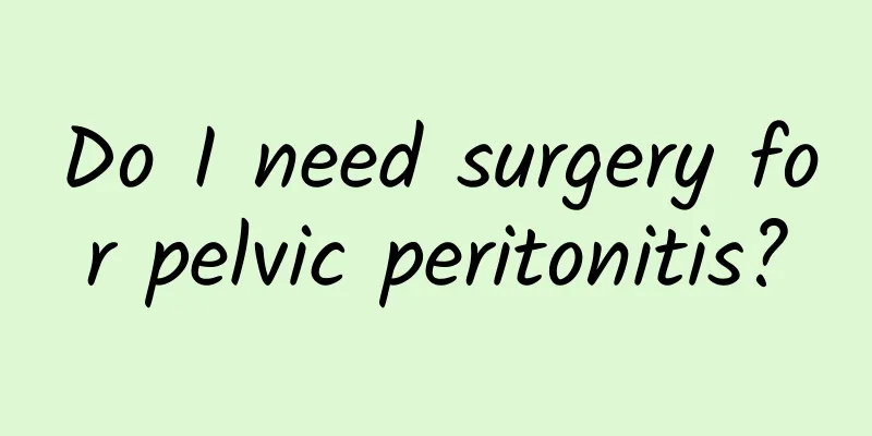 Do I need surgery for pelvic peritonitis?