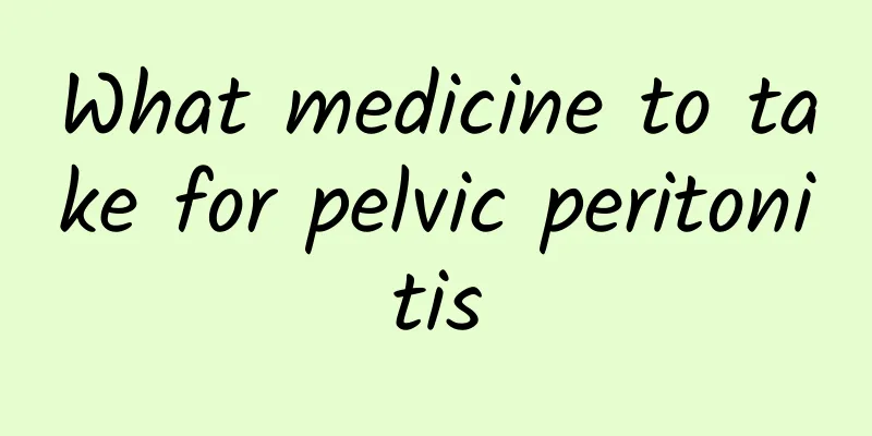 What medicine to take for pelvic peritonitis
