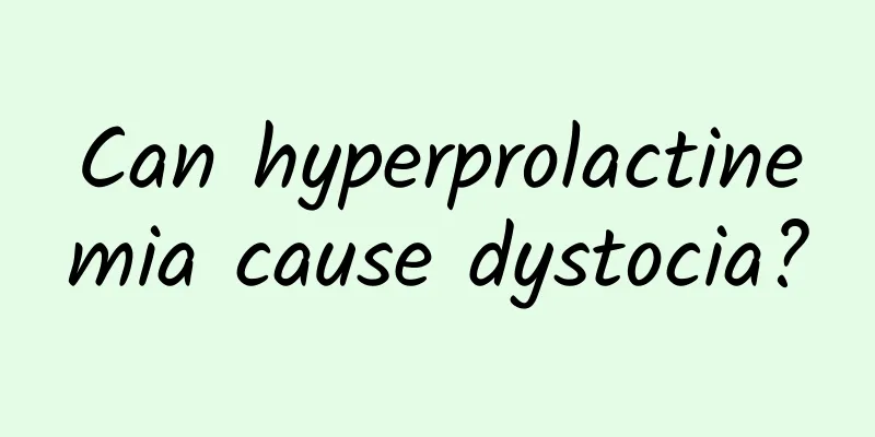 Can hyperprolactinemia cause dystocia?