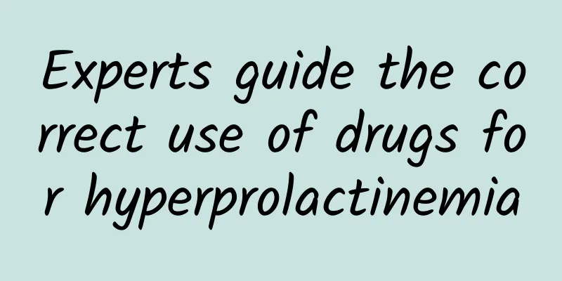 Experts guide the correct use of drugs for hyperprolactinemia