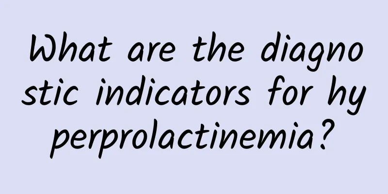 What are the diagnostic indicators for hyperprolactinemia?