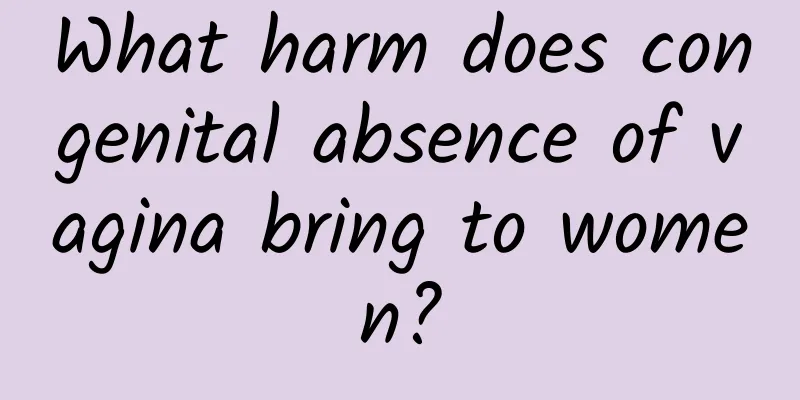 What harm does congenital absence of vagina bring to women?