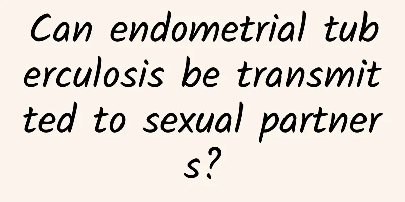 Can endometrial tuberculosis be transmitted to sexual partners?