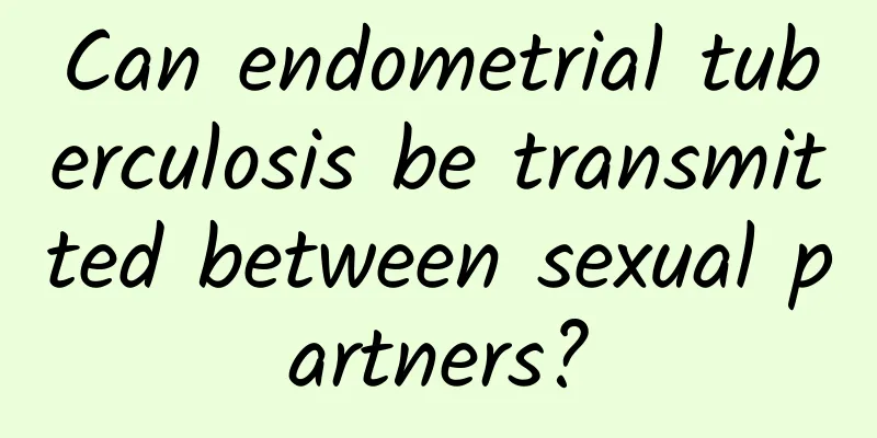 Can endometrial tuberculosis be transmitted between sexual partners?