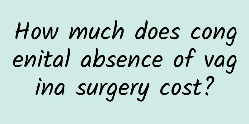How much does congenital absence of vagina surgery cost?