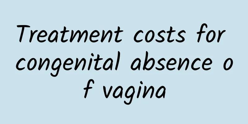 Treatment costs for congenital absence of vagina