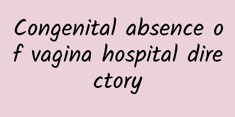 Congenital absence of vagina hospital directory