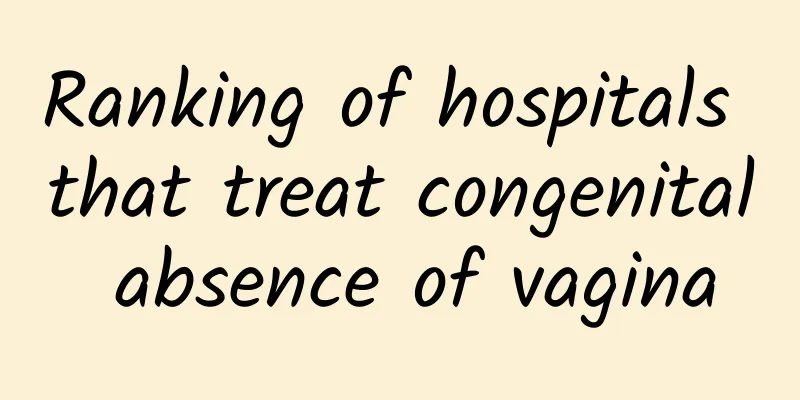 Ranking of hospitals that treat congenital absence of vagina