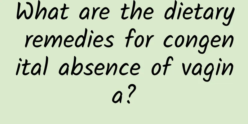 What are the dietary remedies for congenital absence of vagina?