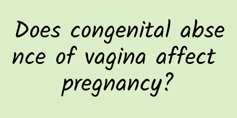 Does congenital absence of vagina affect pregnancy?