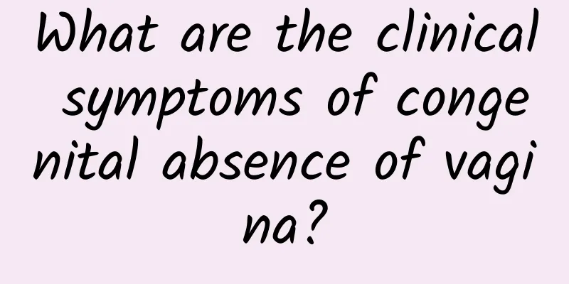 What are the clinical symptoms of congenital absence of vagina?