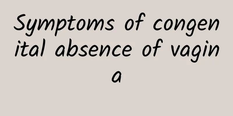 Symptoms of congenital absence of vagina