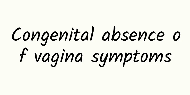 Congenital absence of vagina symptoms