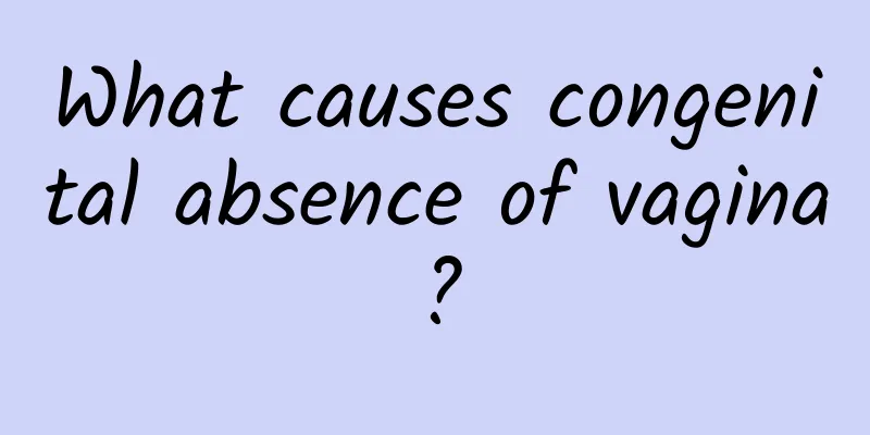 What causes congenital absence of vagina?