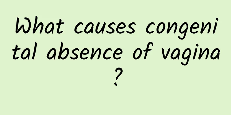 What causes congenital absence of vagina?