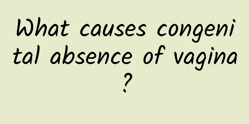What causes congenital absence of vagina?