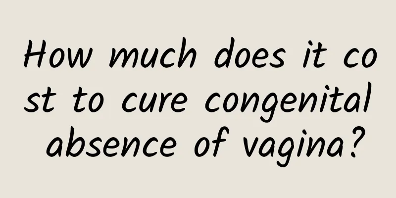 How much does it cost to cure congenital absence of vagina?