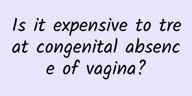 Is it expensive to treat congenital absence of vagina?