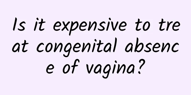 Is it expensive to treat congenital absence of vagina?