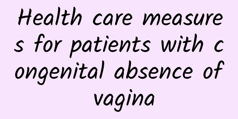 Health care measures for patients with congenital absence of vagina