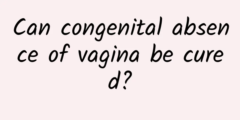 Can congenital absence of vagina be cured?