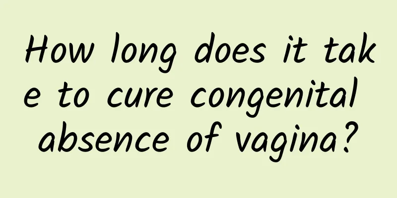 How long does it take to cure congenital absence of vagina?