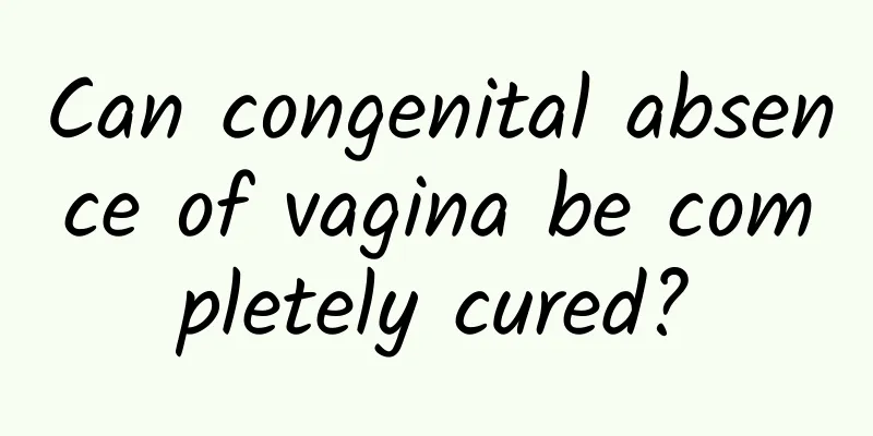 Can congenital absence of vagina be completely cured?