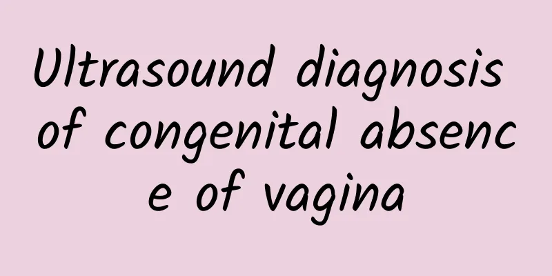 Ultrasound diagnosis of congenital absence of vagina