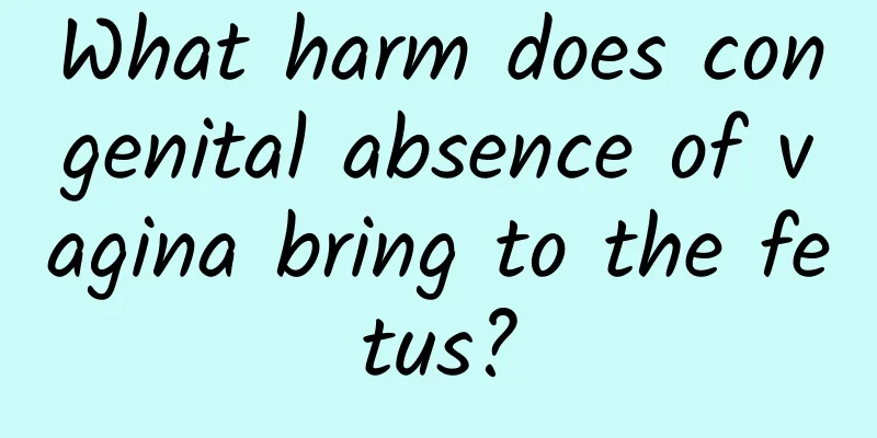 What harm does congenital absence of vagina bring to the fetus?