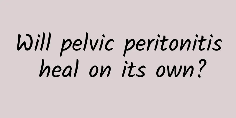 Will pelvic peritonitis heal on its own?