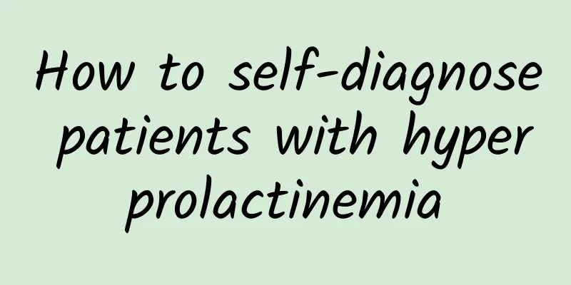 How to self-diagnose patients with hyperprolactinemia