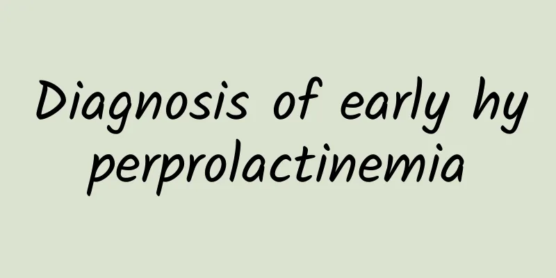 Diagnosis of early hyperprolactinemia