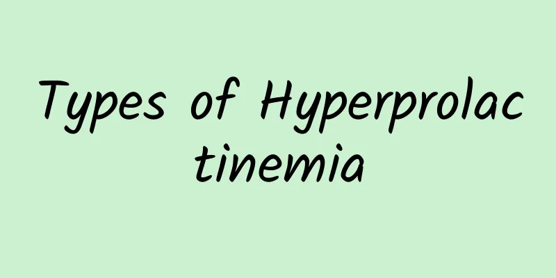 Types of Hyperprolactinemia