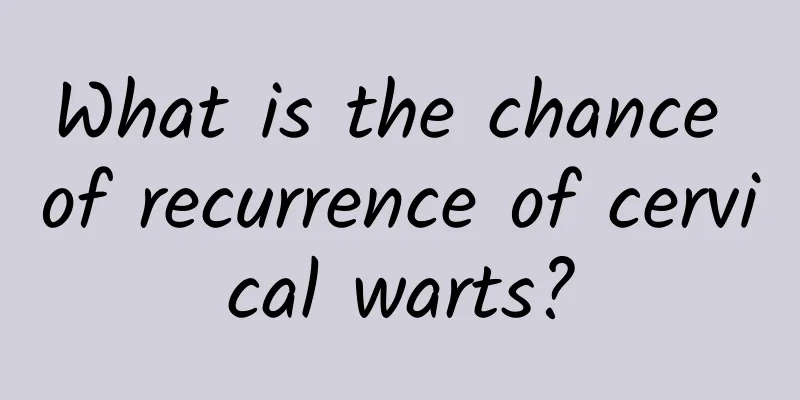 What is the chance of recurrence of cervical warts?