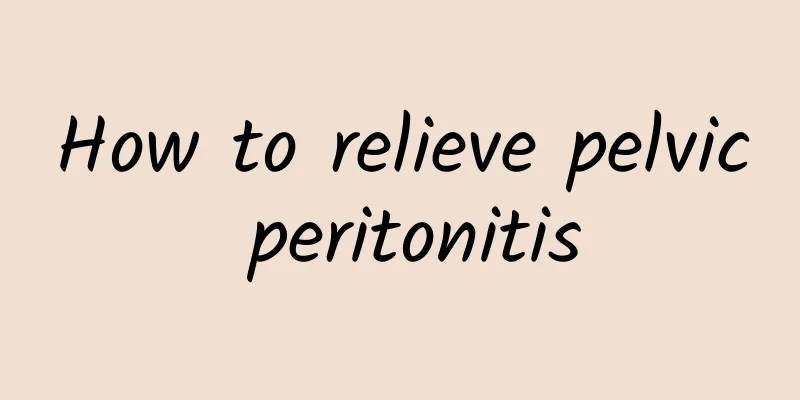 How to relieve pelvic peritonitis