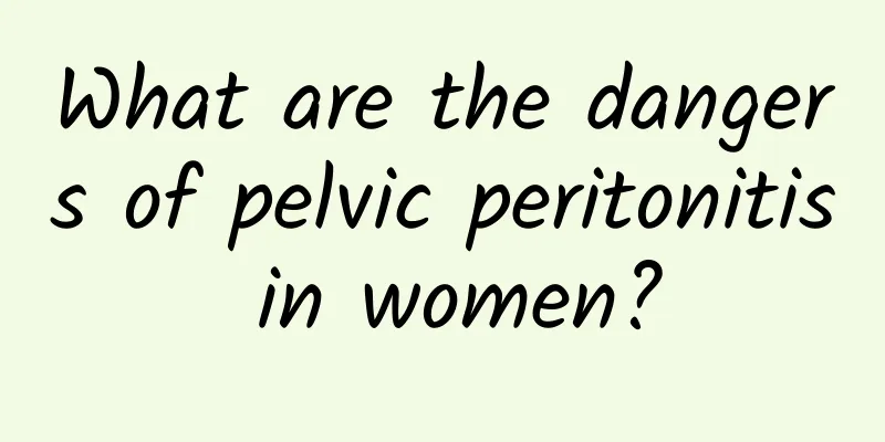 What are the dangers of pelvic peritonitis in women?