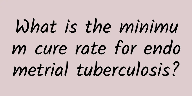 What is the minimum cure rate for endometrial tuberculosis?